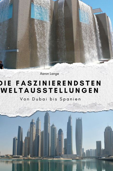 Aaron Lange: Die faszinierendsten Weltausstellungen, Buch