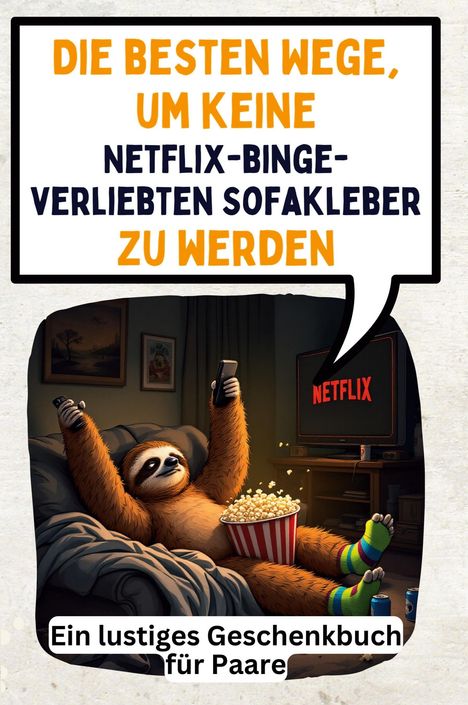 Emma Fischer: Die besten Wege, um keine Netflix-binge-verliebten Sofakleber zu werden, Buch