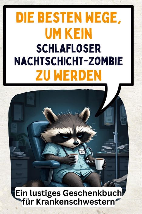 Felix Huber: Die besten Wege, um kein schlafloser Nachtschicht-Zombie zu werden, Buch