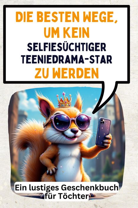 Olivia Herrmann: Die besten Wege, um kein selfiesüchtiger Teeniedrama-Star zu werden, Buch