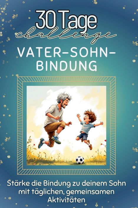 Sofia Schmitt: Vater-Sohn-Bindung, Buch