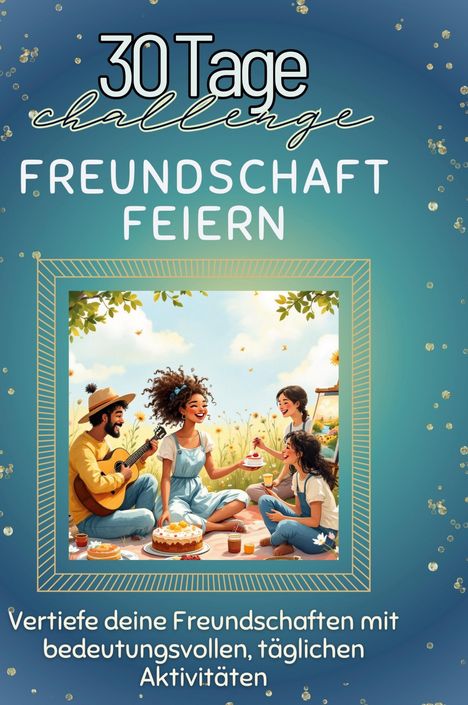 Matteo Günther: Freundschaft feiern, Buch