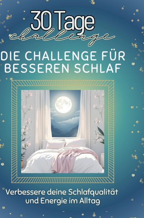 Lucas Möller: Die Challenge für besseren Schlaf, Buch