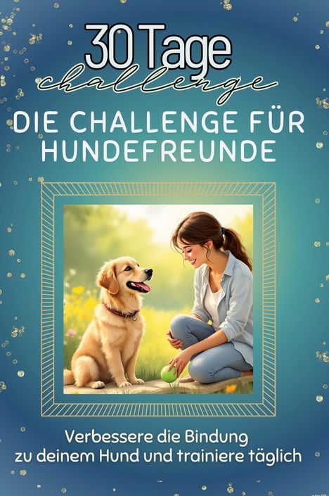 Florian Meier: Die Challenge für Hundefreunde, Buch