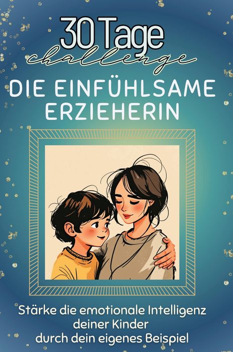 Isabella Fischer: Die einfühlsame Erzieherin, Buch