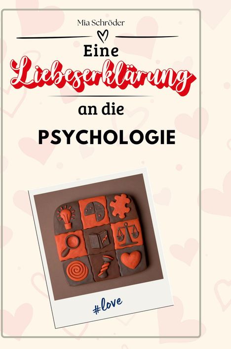 Mia Schröder: Eine Liebeserklärung an die Psychologie, Buch