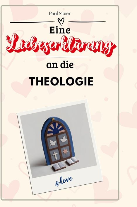 Paul Maier: Eine Liebeserklärung an die Theologie, Buch