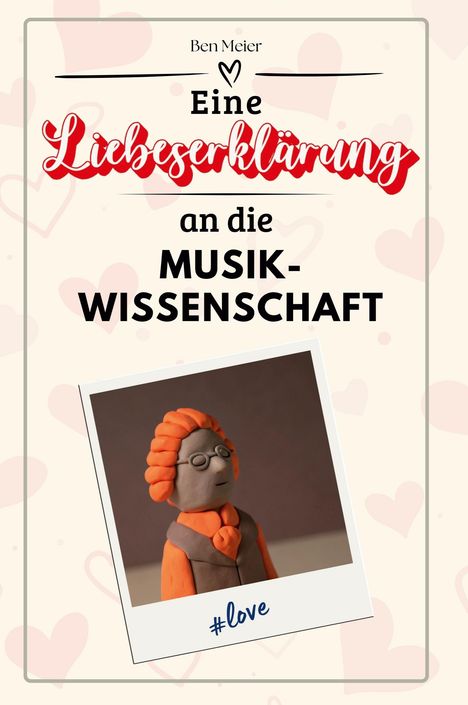 Ben Meier: Eine Liebeserklärung an die Musikwissenschaft, Buch