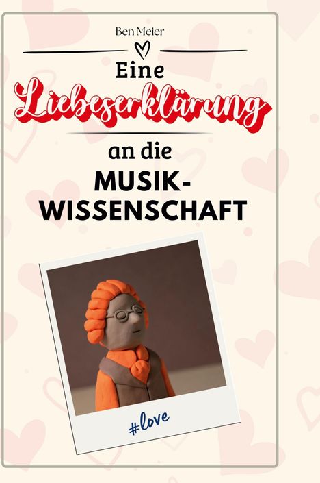 Ben Meier: Eine Liebeserklärung an die Musikwissenschaft, Buch