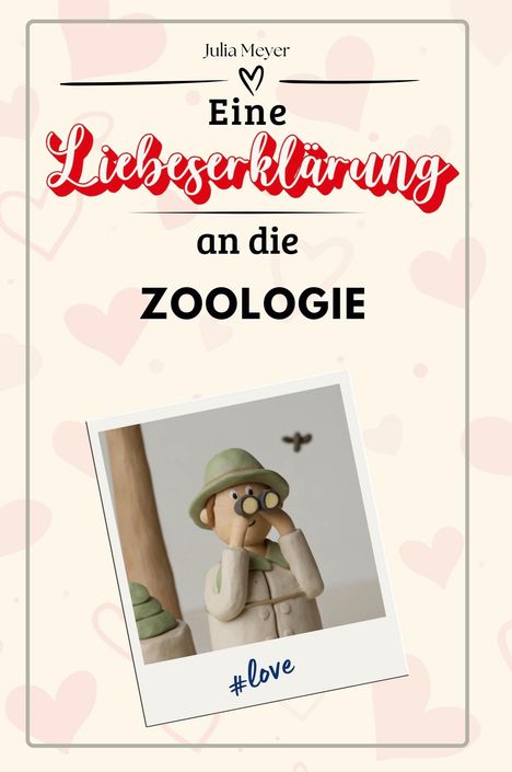 Julia Meyer: Eine Liebeserklärung an die Zoologie, Buch