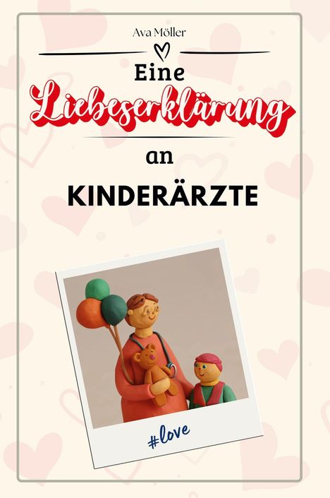 Ava Möller: Eine Liebeserklärung an Kinderärzte, Buch