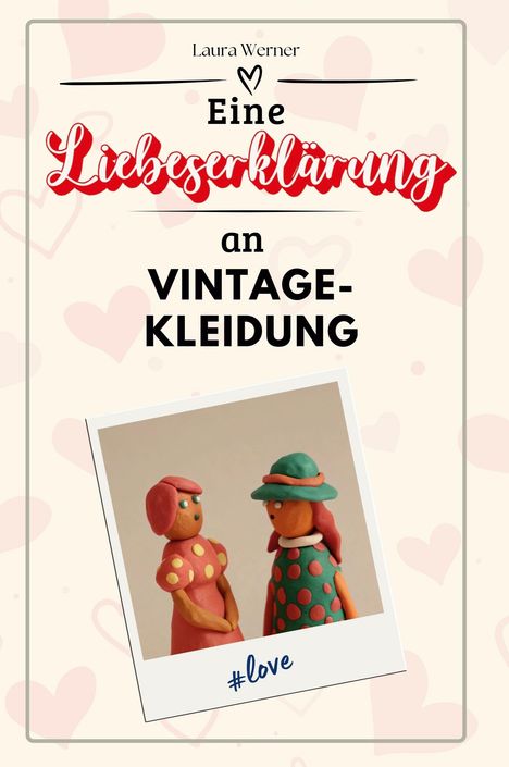 Laura Werner: Eine Liebeserklärung an Vintage-Kleidung, Buch