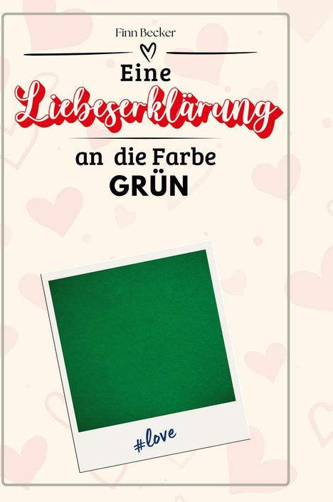 Finn Becker: Eine Liebeserklärung an die Farbe Grün, Buch