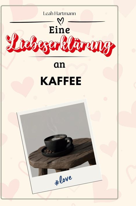 Leah Hartmann: Eine Liebeserklärung an Kaffee, Buch