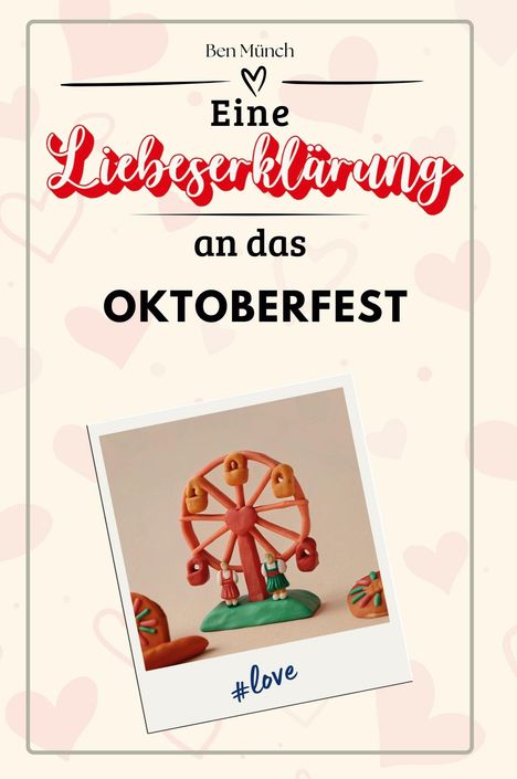 Ben Münch: Eine Liebeserklärung an das Oktoberfest, Buch