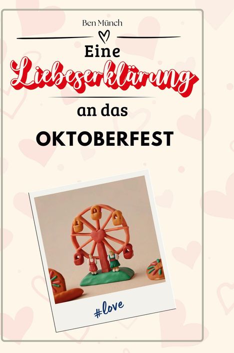 Ben Münch: Eine Liebeserklärung an das Oktoberfest, Buch