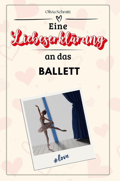 Olivia Schmitt: Eine Liebeserklärung an das Ballett, Buch