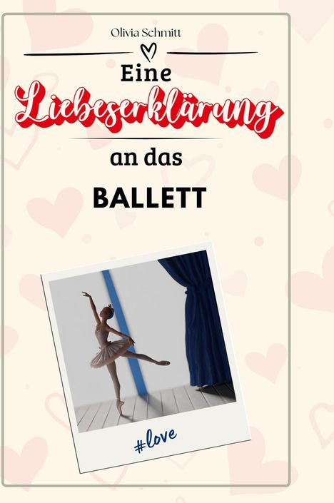 Olivia Schmitt: Eine Liebeserklärung an das Ballett, Buch