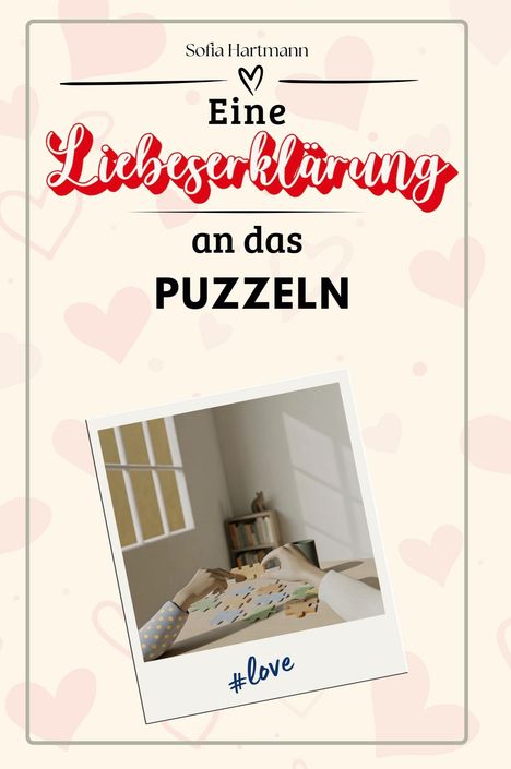 Sofia Hartmann: Eine Liebeserklärung an das Puzzeln, Buch