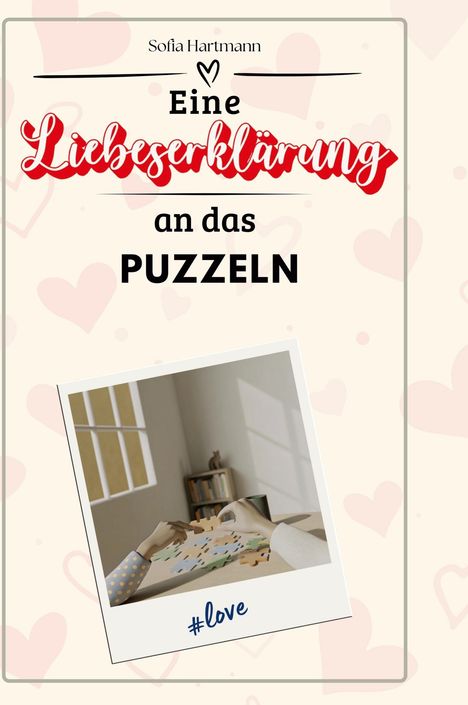 Sofia Hartmann: Eine Liebeserklärung an das Puzzeln, Buch