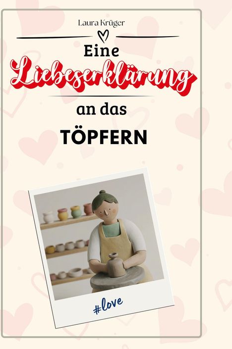 Laura Krüger: Eine Liebeserklärung an das Töpfern, Buch