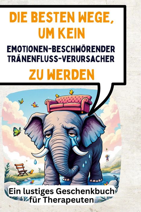 Linus Lange: Die besten Wege, um kein emotionenbeschwörender Tränenfluss-Verursacher zu werden, Buch