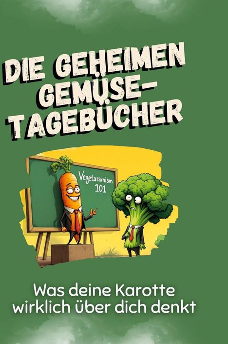 Leah Günther: Die geheimen Gemüse-Tagebücher, Buch