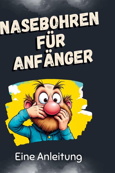 Louis Schwarz: Nasebohren für Anfänger, Buch