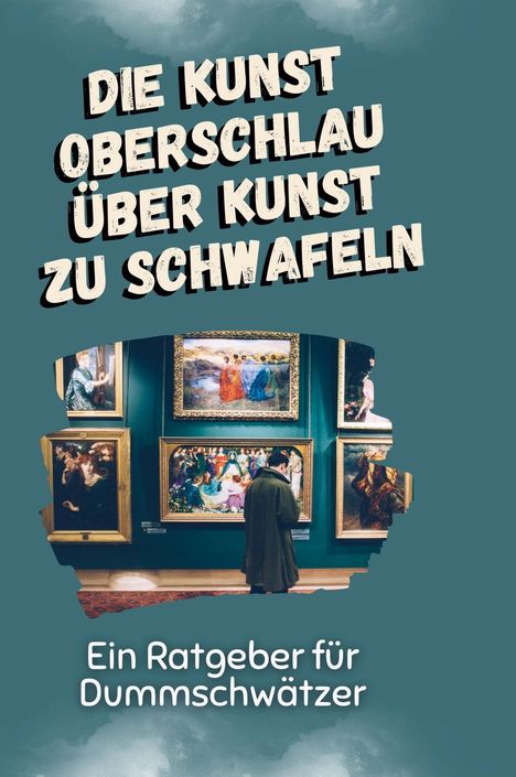 Lina Kaiser: Die Kunst oberschlau über Kunst zu schwafeln, Buch