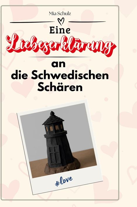 Mia Schulz: Eine Liebeserklärung an die Schwedischen Schären, Buch