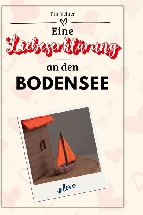 Tim Richter: Eine Liebeserklärung an den Bodensee, Buch