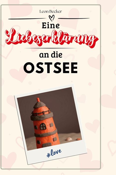 Leon Becker: Eine Liebeserklärung an die Ostsee, Buch