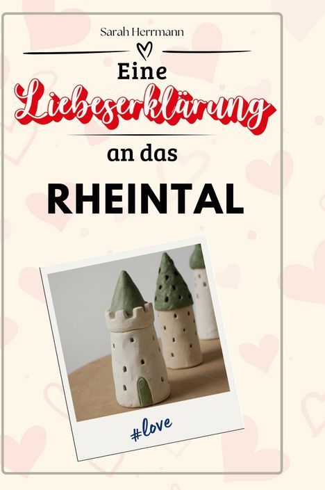 Sarah Herrmann: Eine Liebeserklärung an das Rheintal, Buch