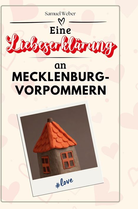 Samuel Weber: Eine Liebeserklärung an Mecklenburg-Vorpommern, Buch