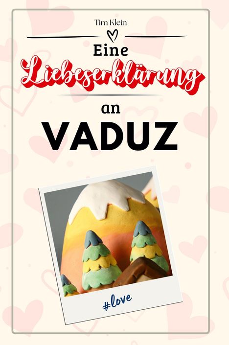 Tim Klein: Eine Liebeserklärung an Vaduz, Buch