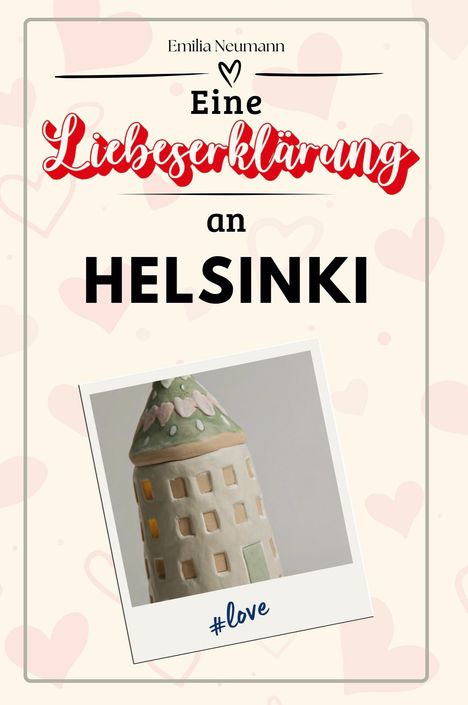 Emilia Neumann: Eine Liebeserklärung an Helsinki, Buch