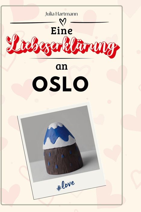 Julia Hartmann: Eine Liebeserklärung an Oslo, Buch