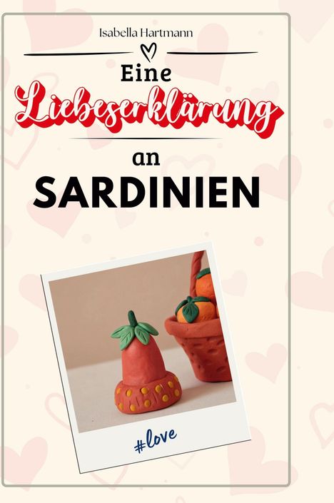 Isabella Hartmann: Eine Liebeserklärung an Sardinien, Buch