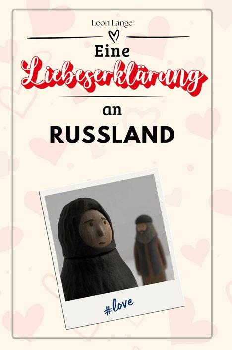 Leon Lange: Eine Liebeserklärung an Russland, Buch