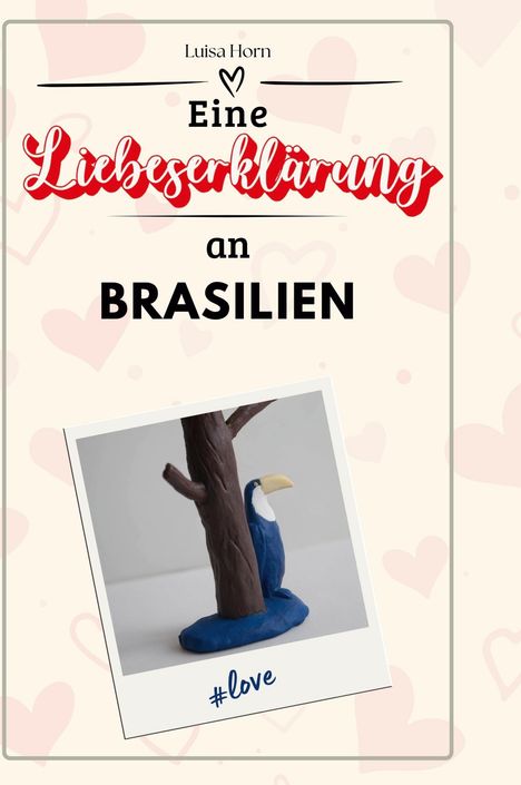 Luisa Horn: Eine Liebeserklärung an Brasilien, Buch