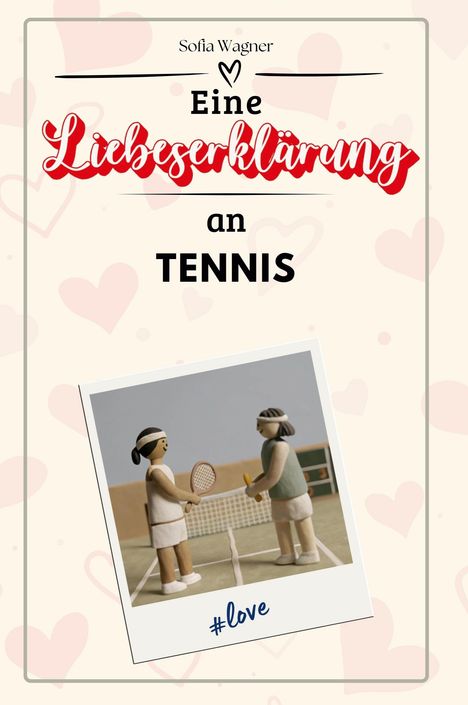 Sofia Wagner: Eine Liebeserklärung an Tennis, Buch