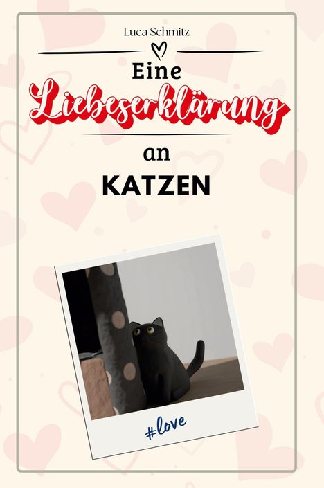 Luca Schmitz: Eine Liebeserklärung an Katzen, Buch