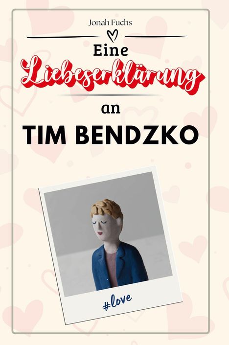 Jonah Fuchs: Eine Liebeserklärung an Tim Bendzko, Buch