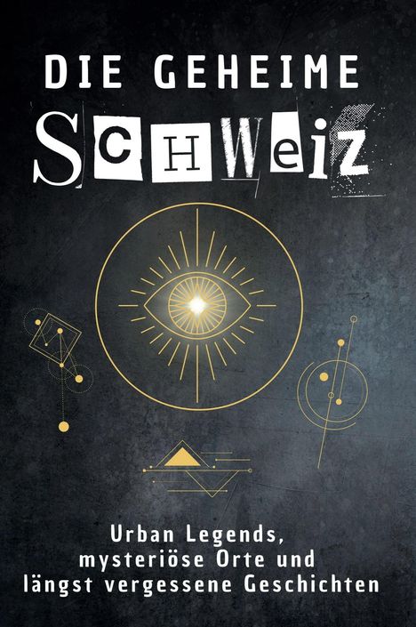 Matteo Günther: Die geheime Schweiz, Buch