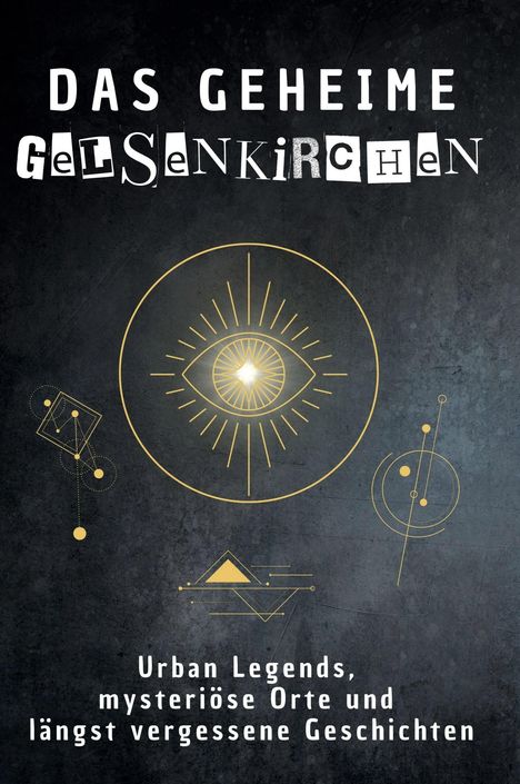Nele Krüger: Das geheime Gelsenkirchen, Buch