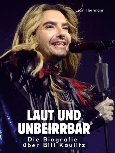 Leon Herrmann: Die Biografie über Bill Kaulitz, Buch