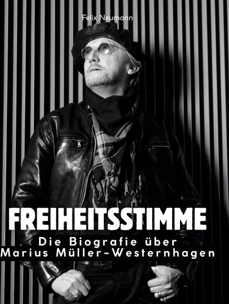Felix Neumann: Die Biografie über Marius Müller-Westernhagen, Buch