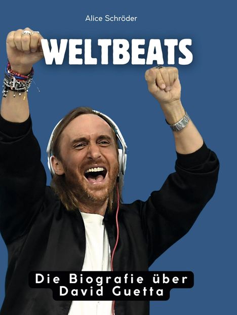 Alice Schröder: Die Biografie über David Guetta, Buch