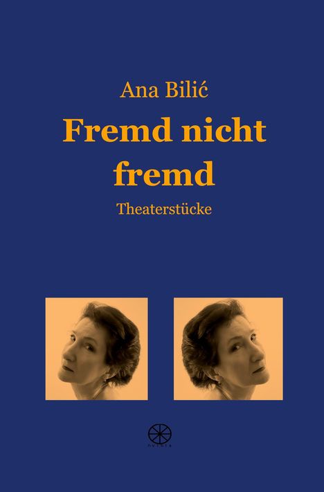 Ana Bilic: Fremd nicht fremd, Buch