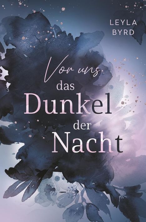 Leyla Byrd: Vor uns das Dunkel der Nacht, Buch